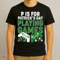 Cool St Patrick's Day P Is For Playing Games   T-Shirt thumb 3