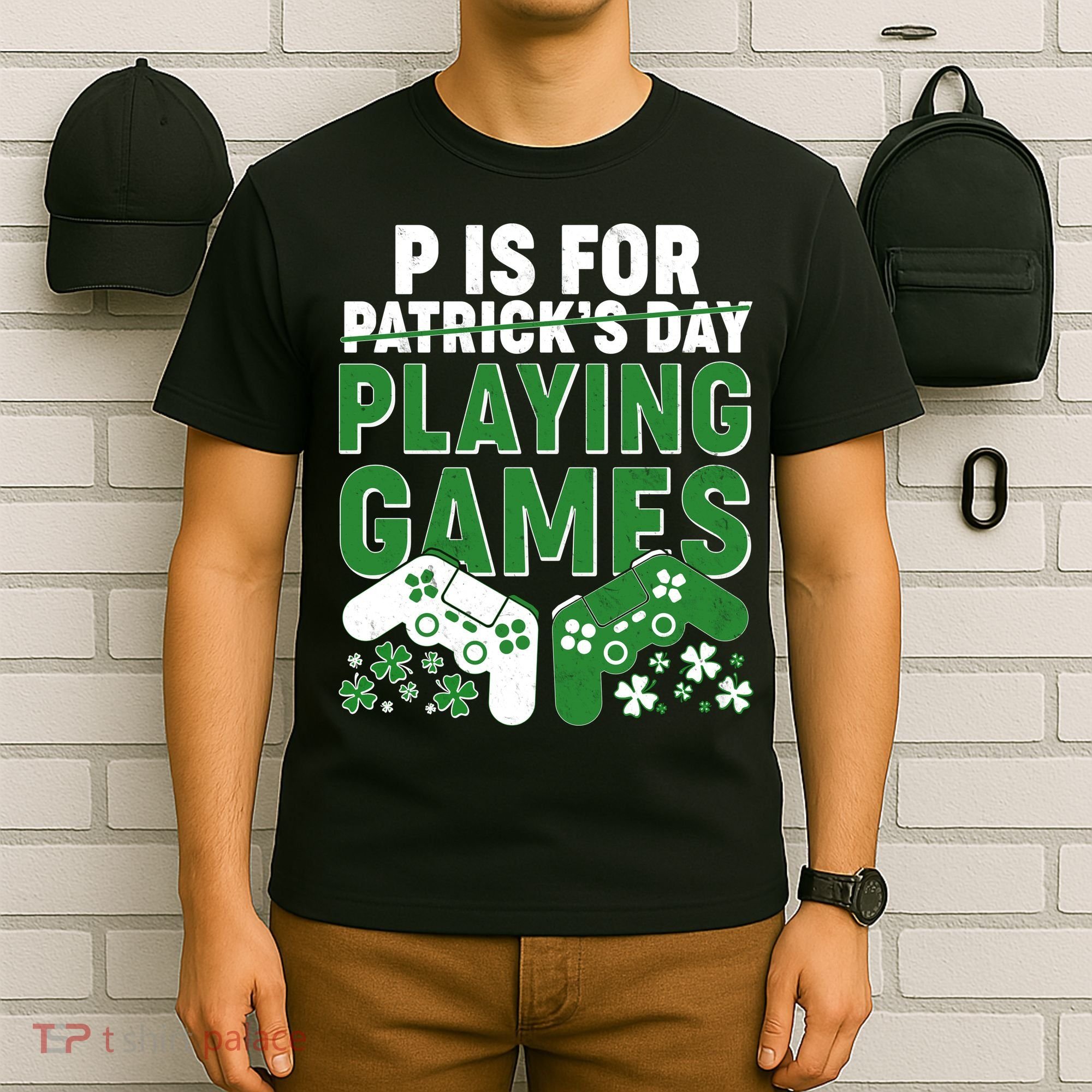 Cool St Patrick's Day P Is For Playing Games   T-Shirt