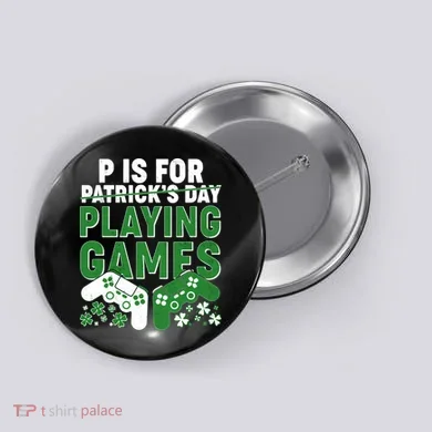 Cool St Patrick's Day P Is For Playing Games   Button