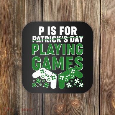 Cool St Patrick's Day P Is For Playing Games   Coaster