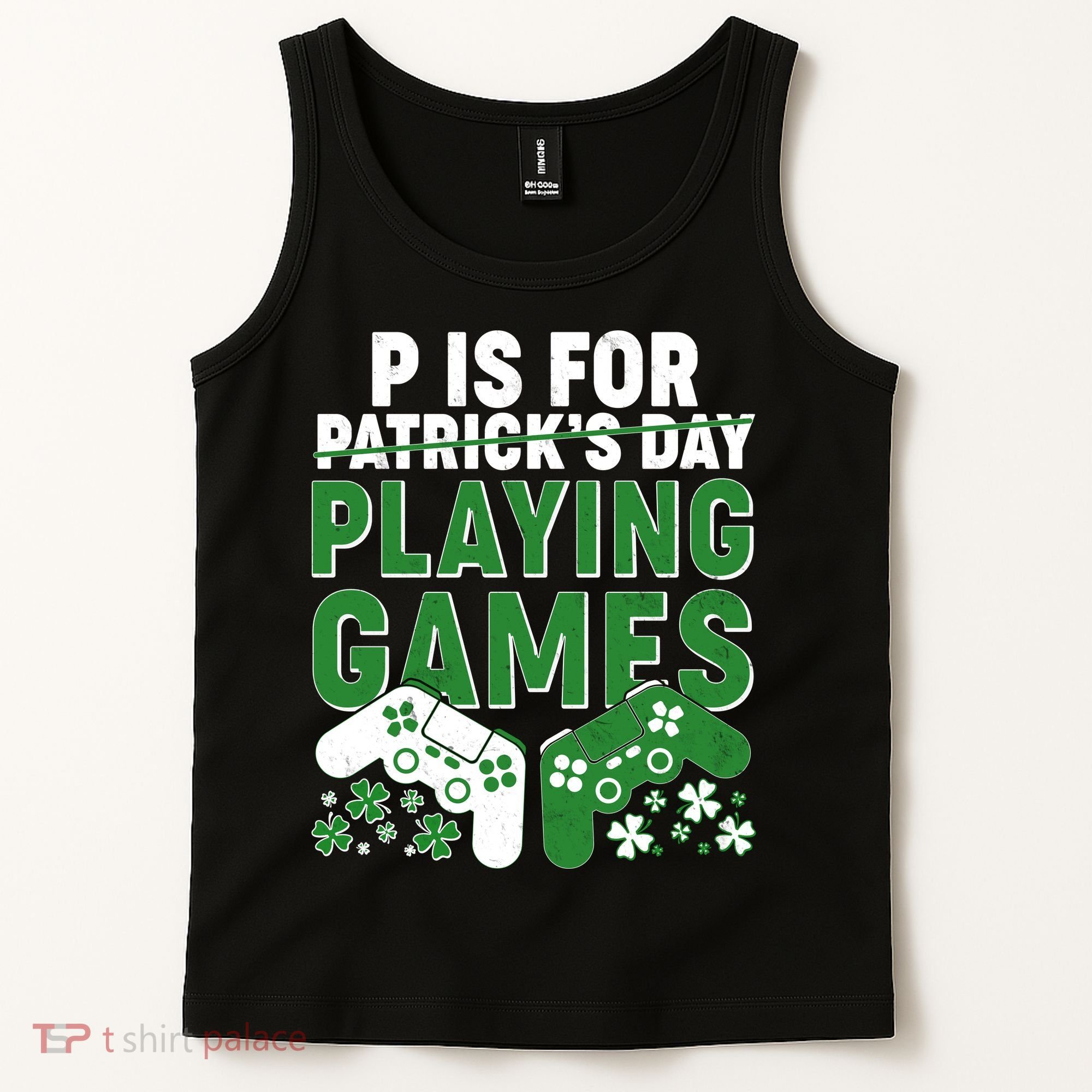 Cool St Patrick's Day P Is For Playing Games   Tank Top