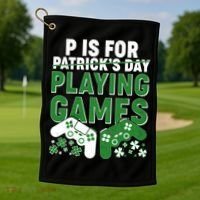 Cool St Patrick's Day P Is For Playing Games   Golf Towel thumb 1