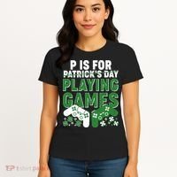 Cool St Patrick's Day P Is For Playing Games   Women's T-Shirt thumb 4