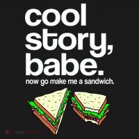 Cool Story Babe Now Make Me a Sandwich Sweatshirt thumb 3