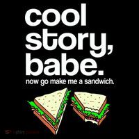 Cool Story Babe Now Make Me a Sandwich Coaster thumb 2