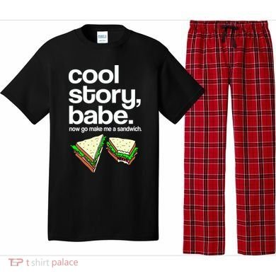Cool Story Babe Now Make Me a Sandwich Pajama Set