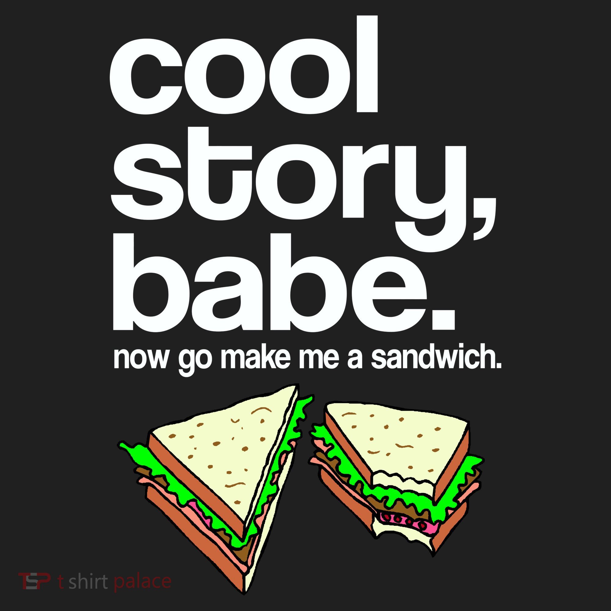 Cool Story Babe Now Make Me a Sandwich Tumbler