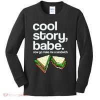 Cool Story Babe Now Make Me a Sandwich Kids Long Sleeve Shirt thumb 0