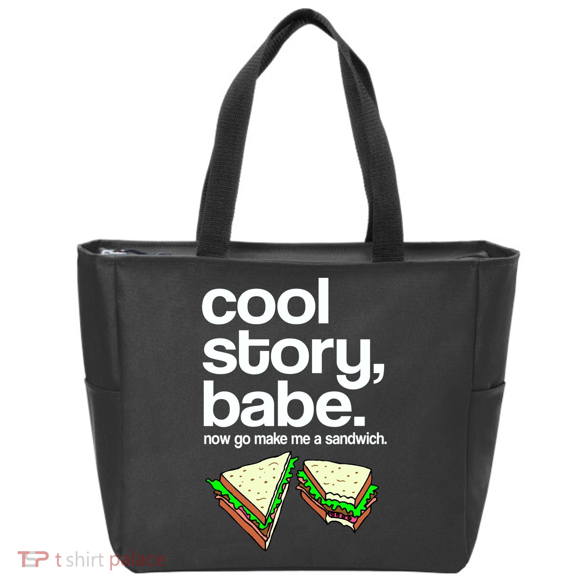 Cool Story Babe Now Make Me a Sandwich Tote Bag