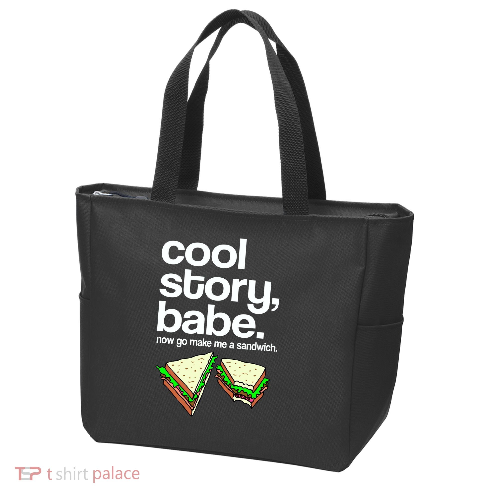 Cool Story Babe Now Make Me a Sandwich Tote Bag