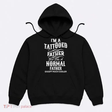 Cool Tattooed Father Hoodie
