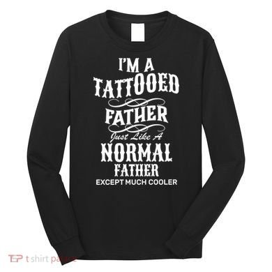Cool Tattooed Father Long Sleeve Shirt
