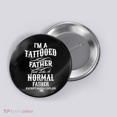 Cool Tattooed Father Button