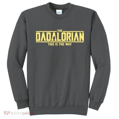 Cool The Dadalorian This Is The Way Sweatshirt