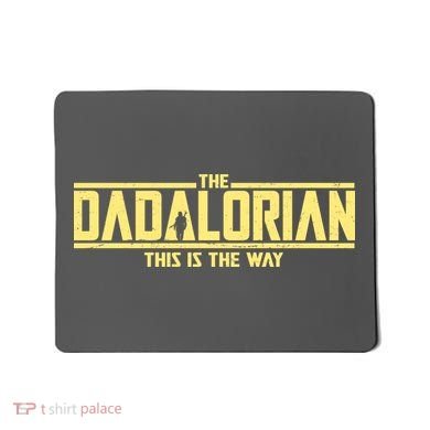 Cool The Dadalorian This Is The Way Mousepad