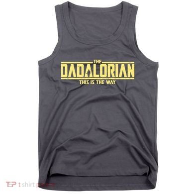 Cool The Dadalorian This Is The Way Tank Top