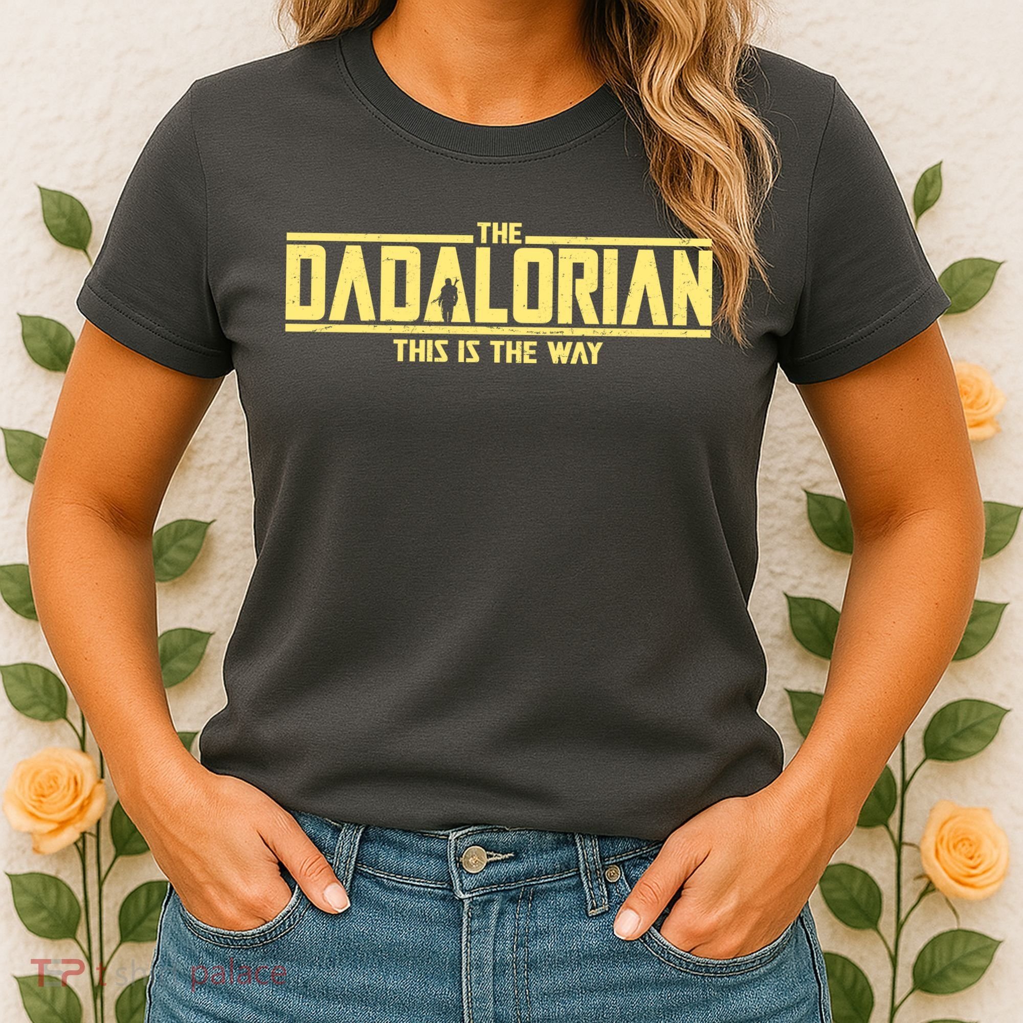 Cool The Dadalorian This Is The Way Women's T-Shirt
