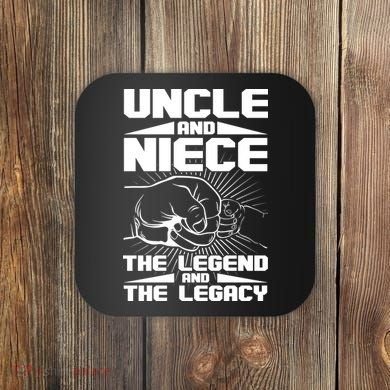 Cool Uncle And Niece The Legend And The Legacy Coaster