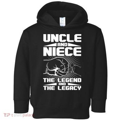 Cool Uncle And Niece The Legend And The Legacy Toddler Hoodie