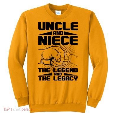 Cool Uncle And Niece The Legend And The Legacy Sweatshirt