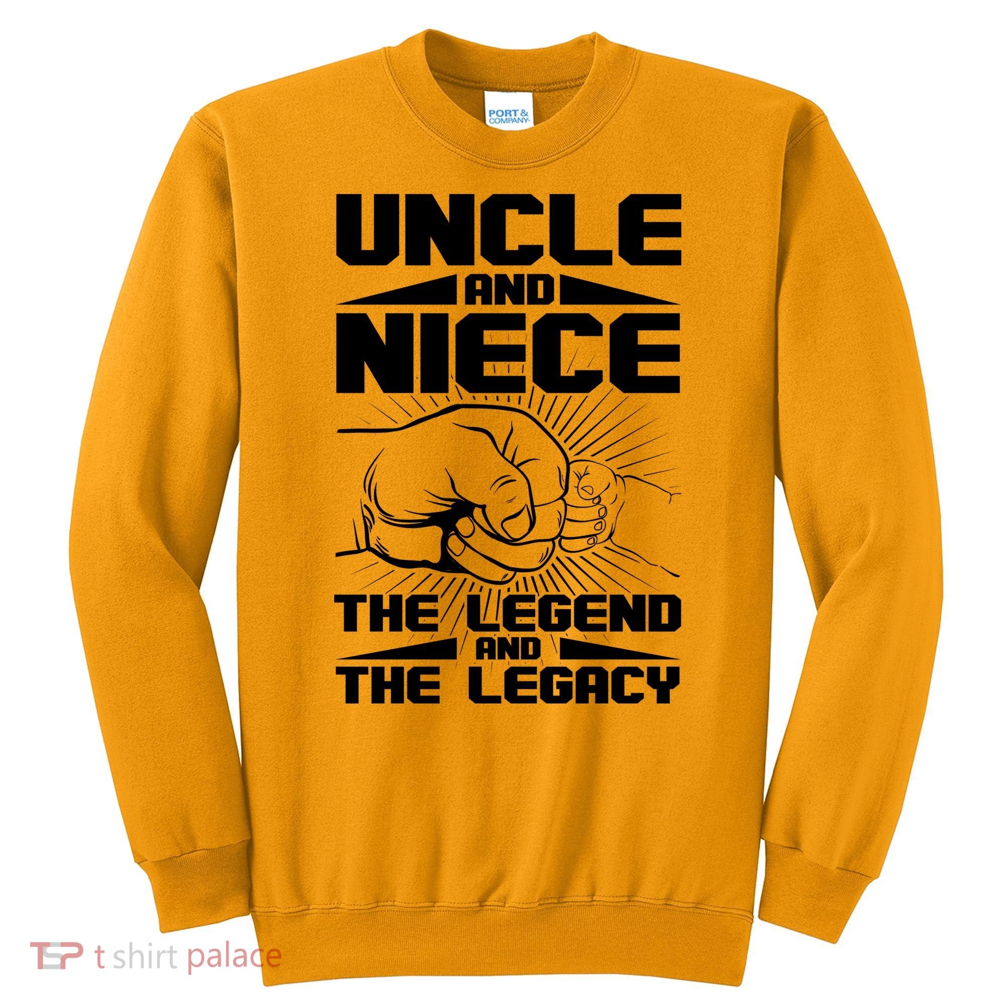 Cool Uncle And Niece The Legend And The Legacy Sweatshirt