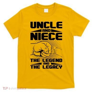 Cool Uncle And Niece The Legend And The Legacy T-Shirt
