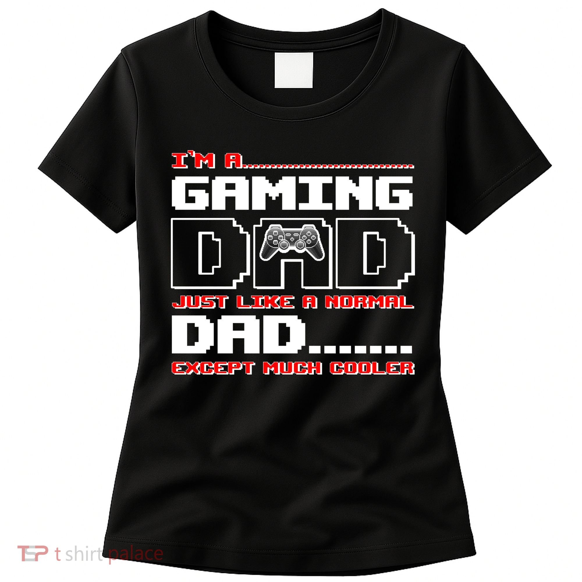 Cooler Gaming Dad Women's T-Shirt