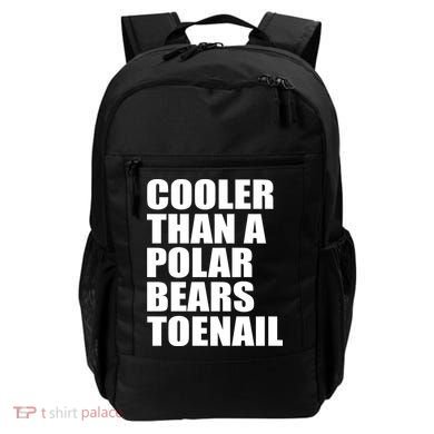Cooler Than a Polar Bears Toenail Backpack