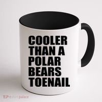 Cooler Than a Polar Bears Toenail Coffee Mug thumb 1
