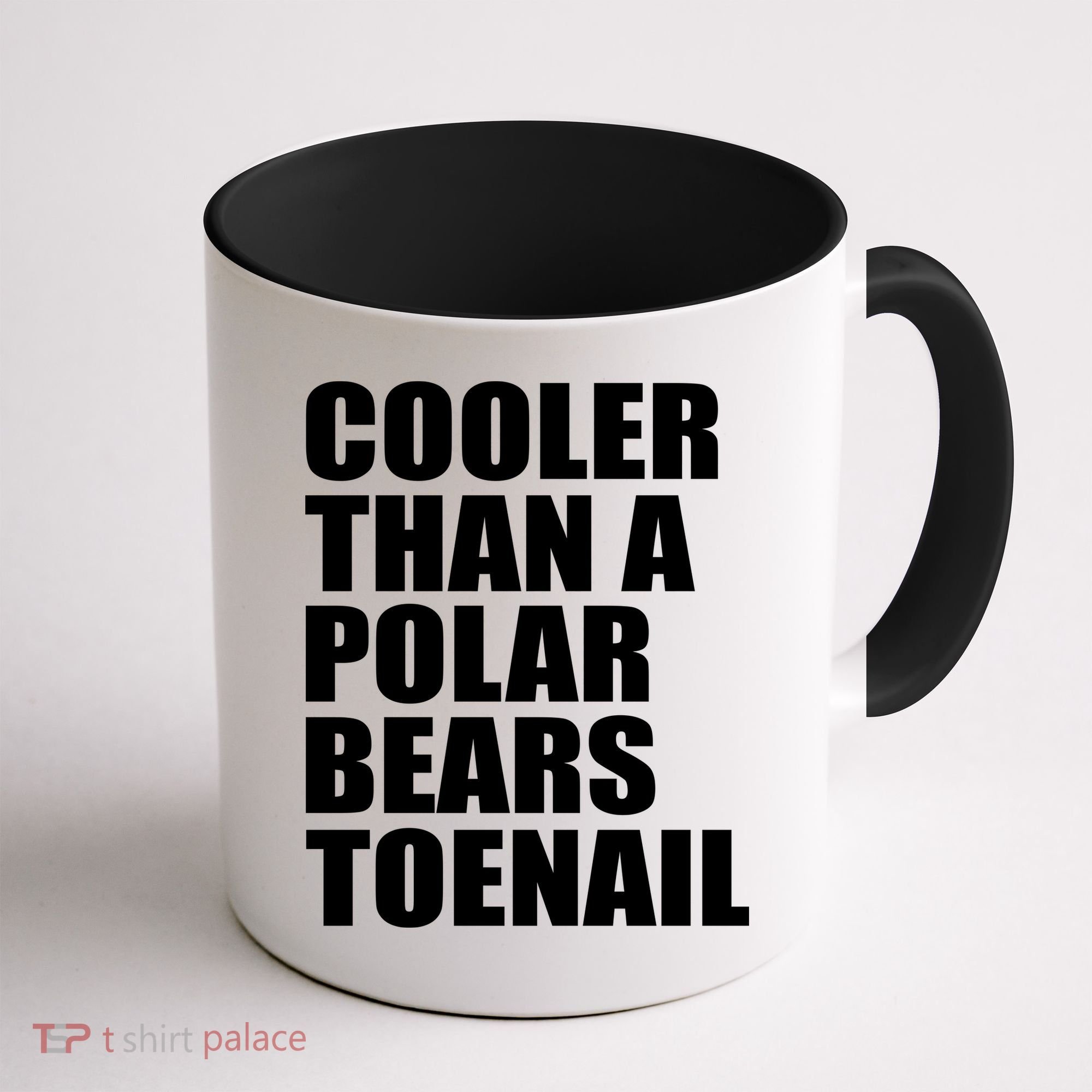 Cooler Than a Polar Bears Toenail Coffee Mug