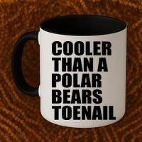 Cooler Than a Polar Bears Toenail Coffee Mug thumb 2