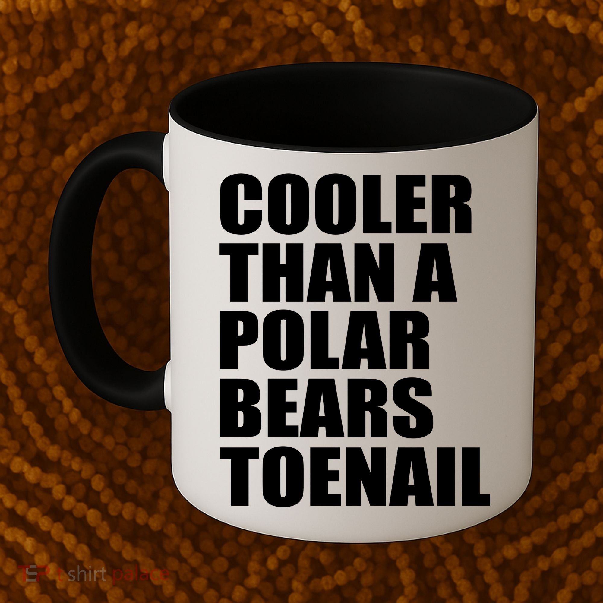 Cooler Than a Polar Bears Toenail Coffee Mug