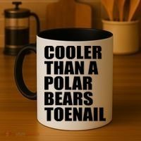 Cooler Than a Polar Bears Toenail Coffee Mug thumb 4