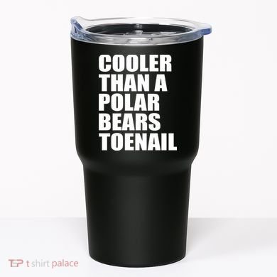 Cooler Than a Polar Bears Toenail Tumbler