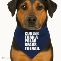 Cooler Than a Polar Bears Toenail USA-Made Doggie Bandana thumb 1