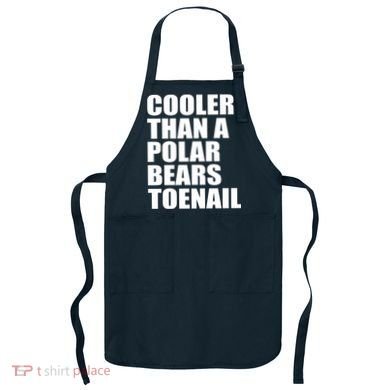 Cooler Than a Polar Bears Toenail Apron