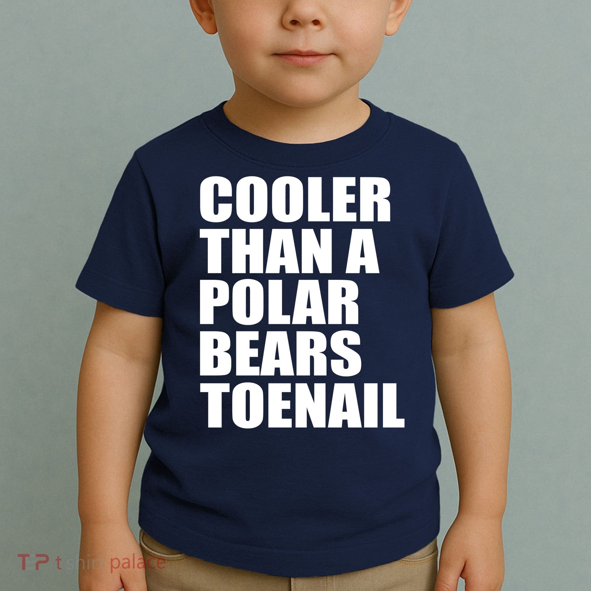 Cooler Than a Polar Bears Toenail Toddler T-Shirt