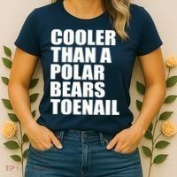 Cooler Than a Polar Bears Toenail Women's T-Shirt thumb 2