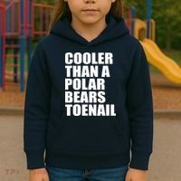 Cooler Than a Polar Bears Toenail Kids Hoodie thumb 3
