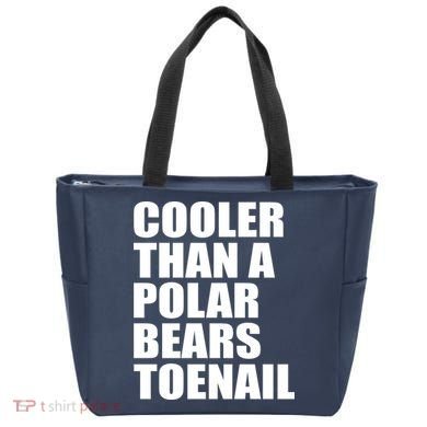Cooler Than a Polar Bears Toenail Tote Bag
