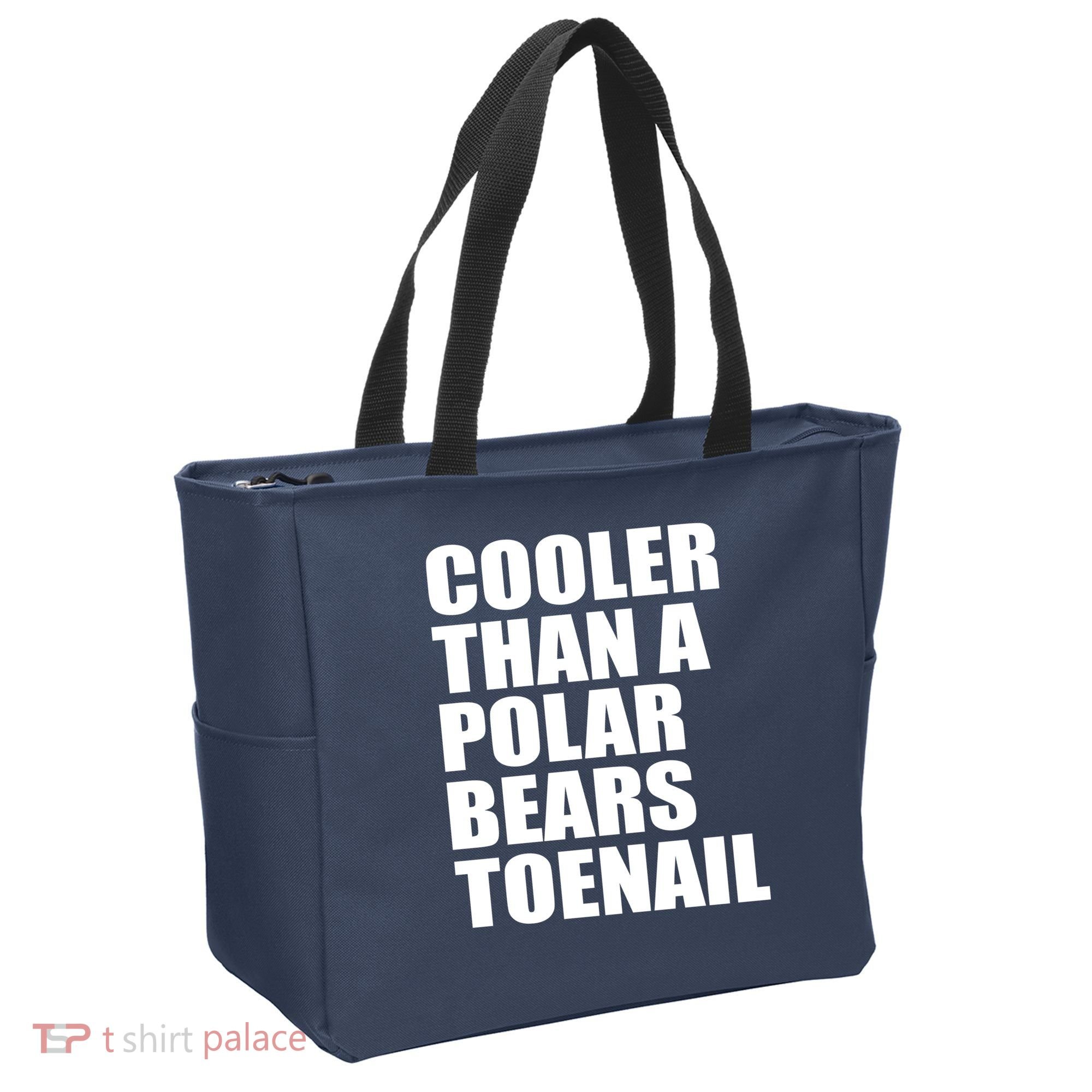 Cooler Than a Polar Bears Toenail Tote Bag