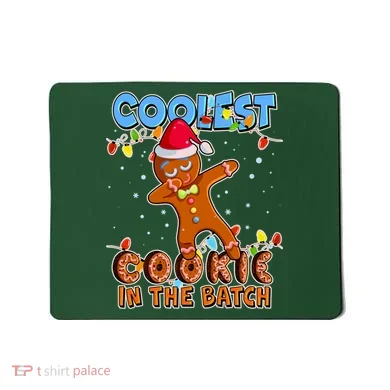 Coolest Cookie In The Batch Mousepad