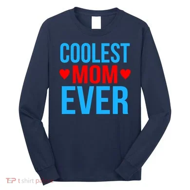 Coolest Mom Ever Hearts Long Sleeve Shirt