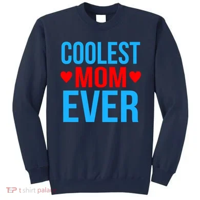 Coolest Mom Ever Hearts Sweatshirt