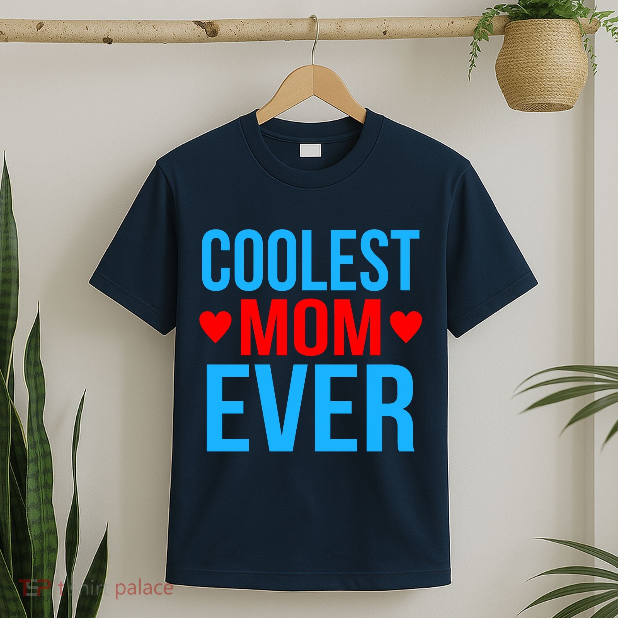 Coolest Mom Ever Hearts T-Shirt