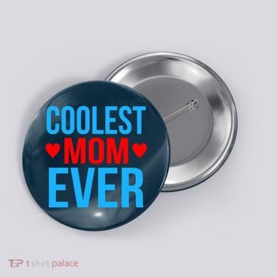 Coolest Mom Ever Hearts Button