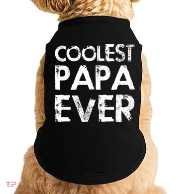 Coolest Papa Ever Doggie Tank