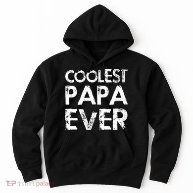 Coolest Papa Ever Hoodie