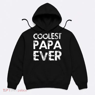 Coolest Papa Ever Hoodie