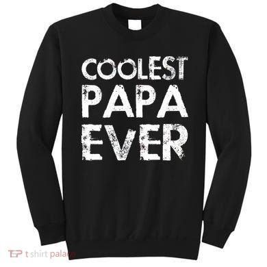 Coolest Papa Ever Sweatshirt